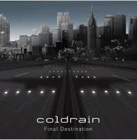 Coldrain (JAP) : Final Destination